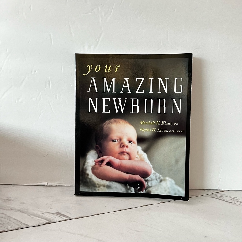 Your Amazing Newborn Paper Back Book Marshall H. Klaus M.D